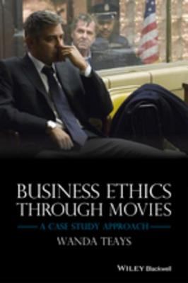 Business ethics through movies : a case study approach