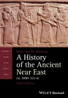 A history of the ancient Near East ca. 3000-323 BC