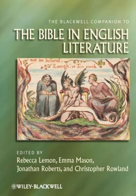 The Blackwell companion to the Bible in English literature