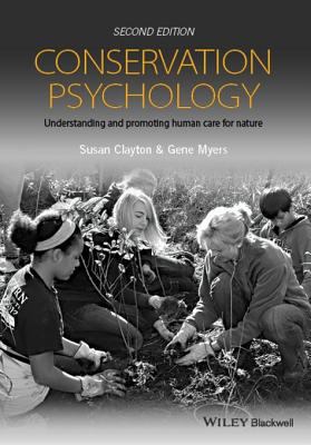 Conservation psychology : understanding and promoting human care for nature