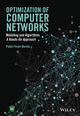 Optimization of computer networks : modeling and algorithms : a hands-on approach