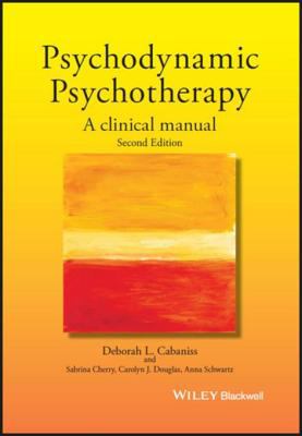 Psychodynamic psychotherapy : a clinical manual