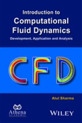 Introduction to computational fluid dynamics : development, application and analysis