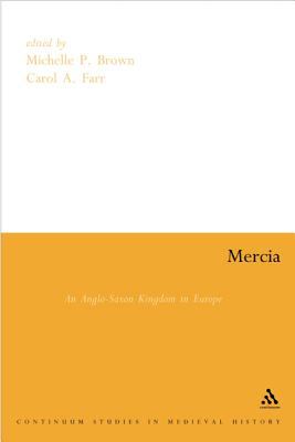 Mercia : an Anglo-Saxon kingdom in Europe