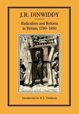 Radicalism and reform in Britain, 1780-1850