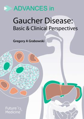 Advances in Gaucher disease : basic and clinical perspectives