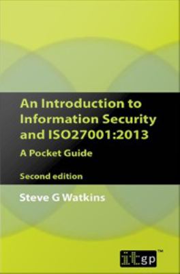 An introduction to information security and ISO27001:2013 : a pocket guide