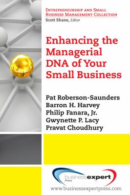 Enhancing the managerial DNA of your small business