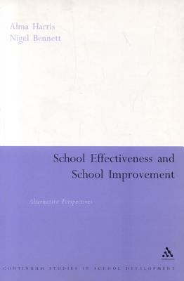 School effectiveness and school improvement : alternative perspectives