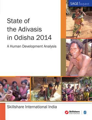 State of the Adivasis in Odisha : a human development analysis