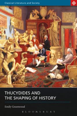 Thucydides and the shaping of history