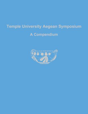 Temple University Aegean Symposium : a compendium