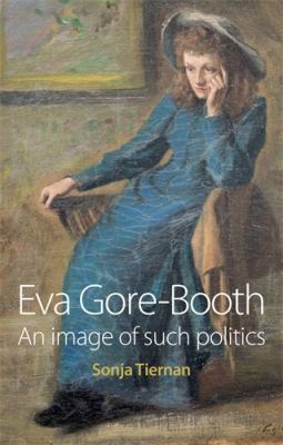 Eva Gore-Booth : an image of such politics