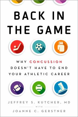 Back in the game : why concussion doesn't have to end your athletic career