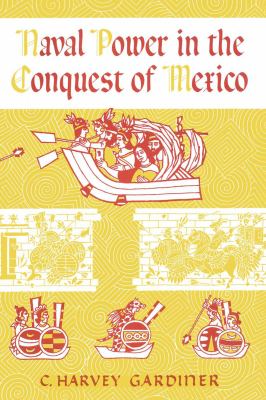 Naval power in the conquest of Mexico