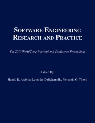 SERP 2016 : proceedings of the 2016 International Conference on Software Engineering Research & Practice