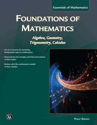 Foundations of mathematics : algebra, geometry, trigonometry, calculus