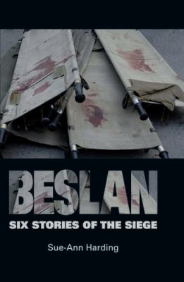 Beslan : six stories of the siege