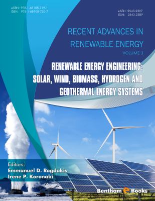 Renewable energy engineering : solar, wind, biomass, hydrogen and geothermal energy systems