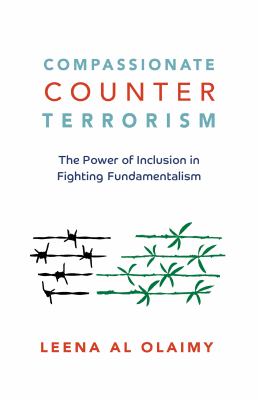 Compassionate counterterrorism : the power of inclusion in fighting fundamentalism