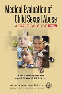 Medical evaluation of child sexual abuse : a practical guide