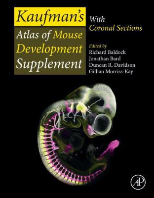 Kaufman's Atlas of Mouse Development Supplement : With Coronal Sections.