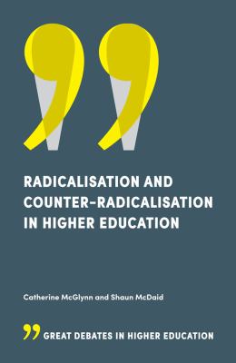 Radicalisation and Counter-Radicalisation in Higher Education.