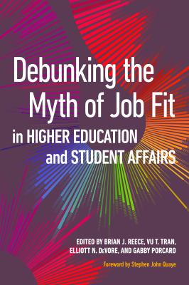 Debunking the Myth of Job Fit in Higher Education and Student Affairs.