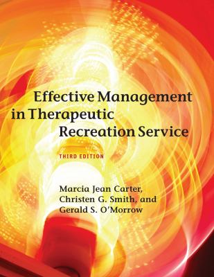 Effective Management in Therapeutic Recreation Service.