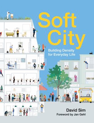 Soft City : Building Density for Everyday Life.