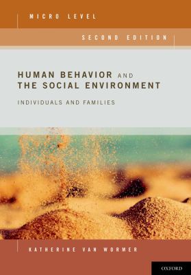 Human behavior and the social environment, micro level : individuals and families