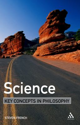 Science : key concepts in philosophy