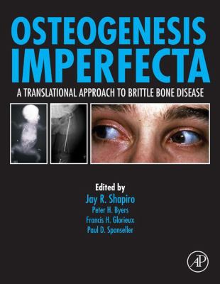 Osteogenesis imperfecta : a translational approach to brittle bone disease