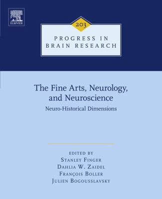 The fine arts, neurology, and neuroscience : neuro-historical dimensions