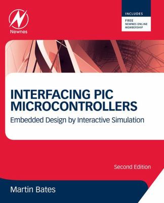 Interfacing PIC microcontrollers : embedded design by interactive simulation