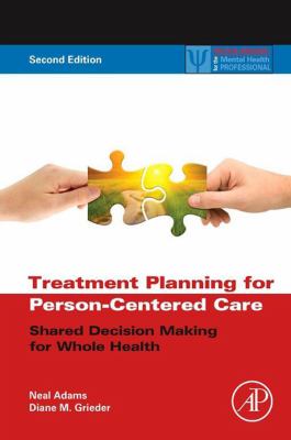 Treatment planning for person-centered care : shared decision making for whole health