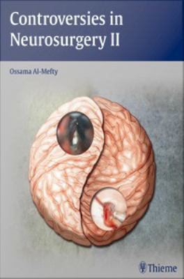 Controversies in neurosurgery II