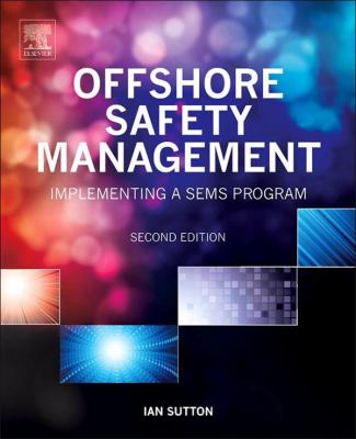 Offshore safety management : implementing a SEMS program