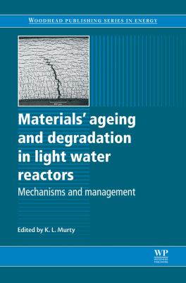 Materials' ageing and degradation in light water reactors : mechanisms and management