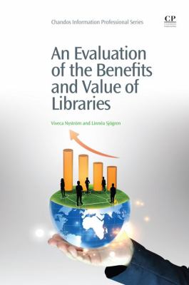 An evaluation of the benefits and value of libraries