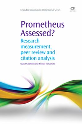 Prometheus assessed? : research measurement, peer review, and citation analysis
