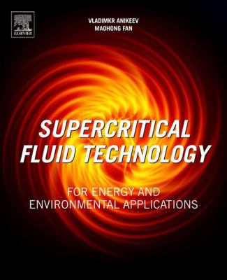 Supercritical fluid technology for energy and environmental applications