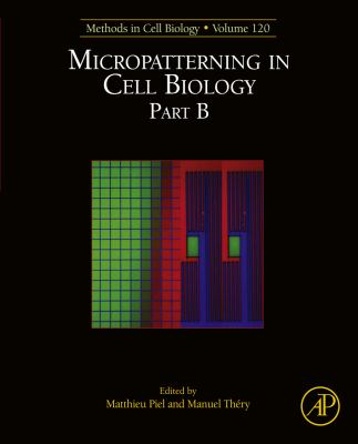 Micropatterning in cell biology. Part B /