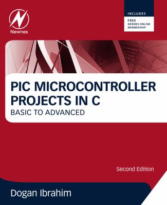 PIC microcontroller projects in C : basic to advanced