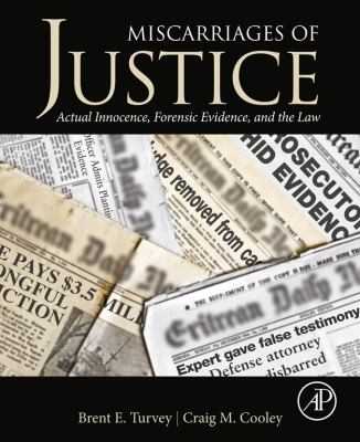 Miscarriages of justice : actual innocence, forensic evidence, and the law