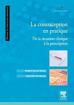La contraception en pratique : De la situation clinique à la prescription