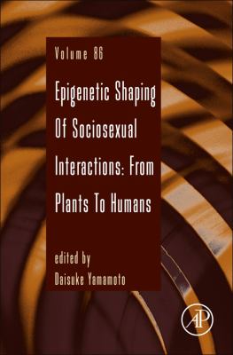 Epigenetic shaping of sociosexual interactions : from plants to humans