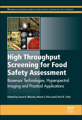 High throughput screening for food safety assessment : biosensor technologies, hyperspectral imaging and practical applications