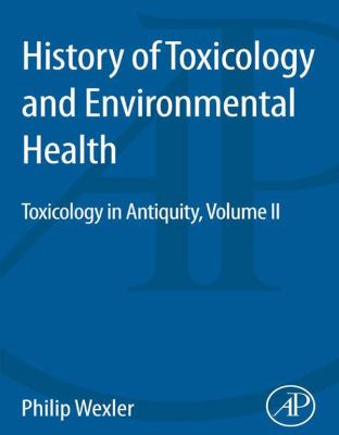 History of toxicology and environmental health : toxicology in antiquity II