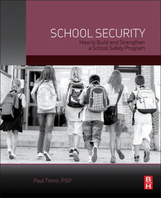 School security : how to build and strengthen a school safety program